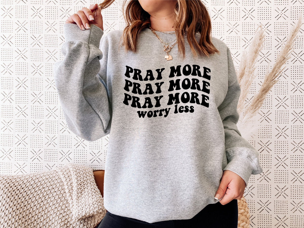 Pray More Worry Less Digital Design