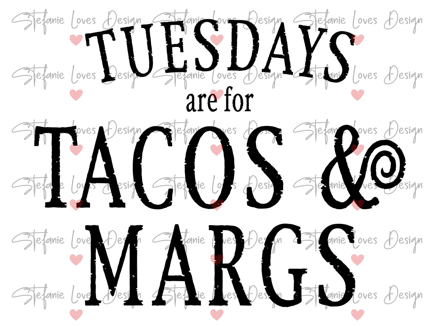 Tuesdays are for Tacos & Margs svg png, Taco svg, Taco Tuesday svg, Taco Tuesday png, Cricut Cut File, Sublimation File, DTF file