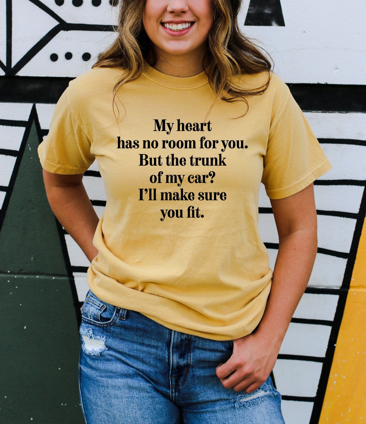 My Heart Has No Room For You But The Trunk of My Car I'll Make Sure You Fit Digital Design