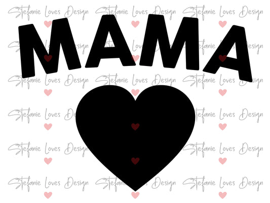 Mama Heart svg, Mama svg, Mama Heart png, Mama Tee, Mom svg, That Mom svg, Mommy and me svg