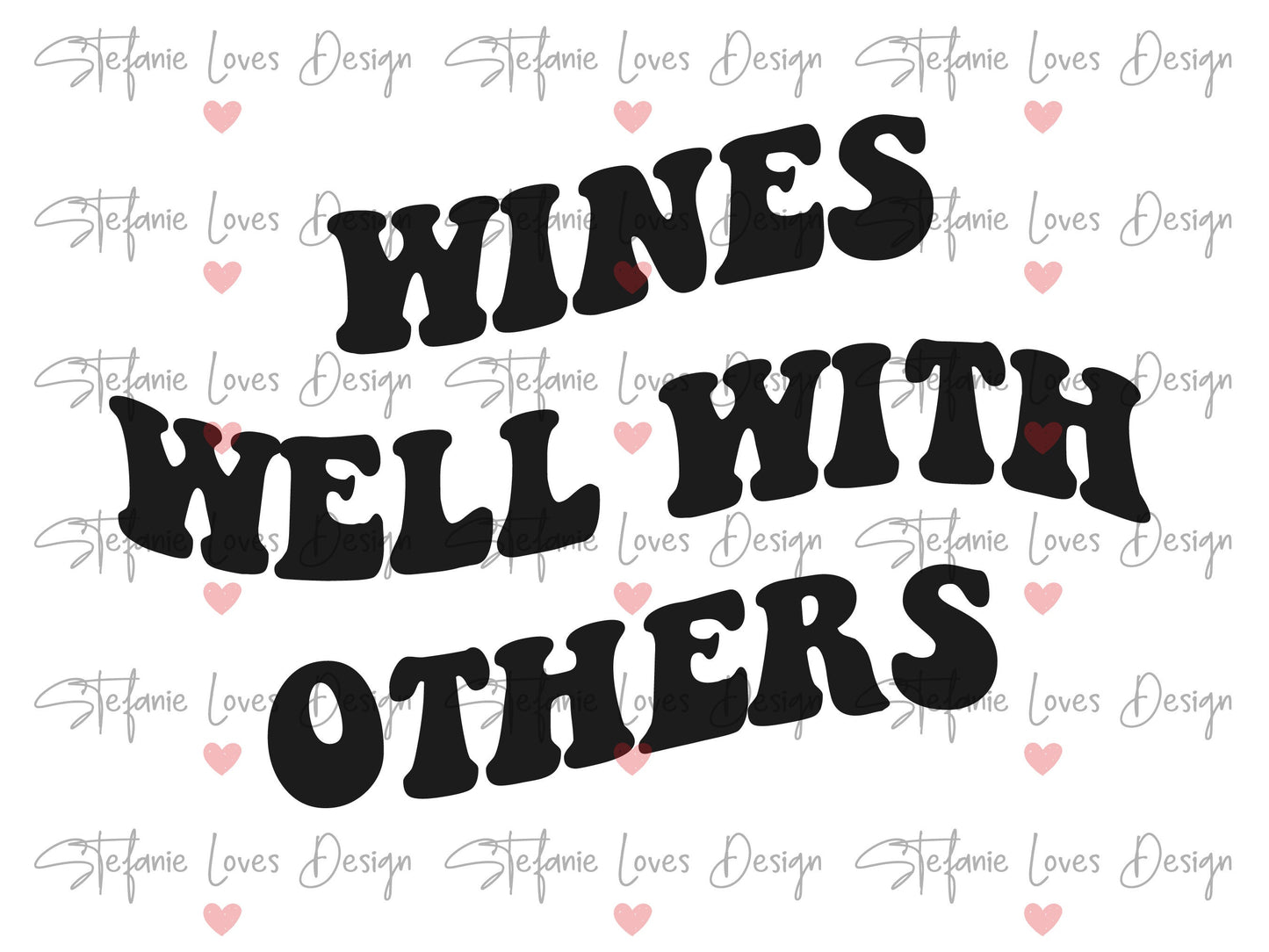 Wines Well With Others svg, Wine svg, Wavy Letters Svg, Digital Design