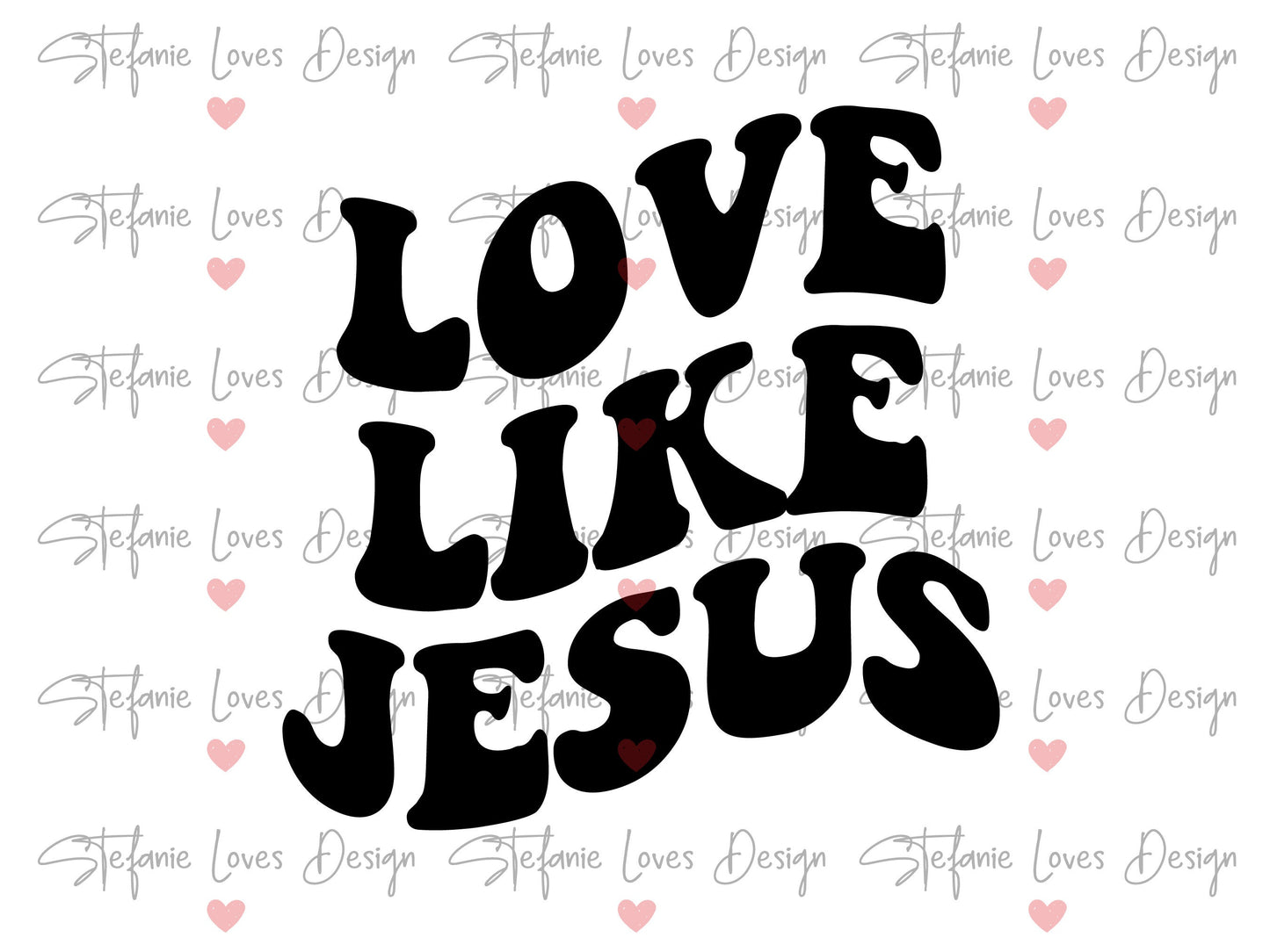 Love Like Jesus svg, Inspiration, Christian, Retro Wavy Letters