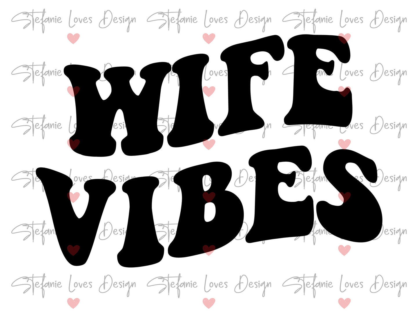 Wife Vibes Wavy Letters Digital Design