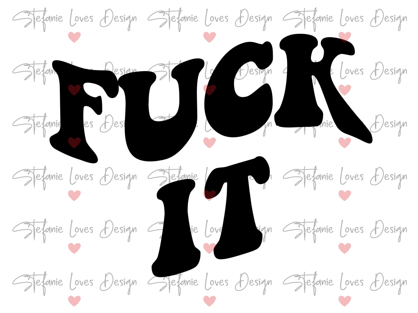 Fuck It svg, Wavy Letters Svg, Digital Design