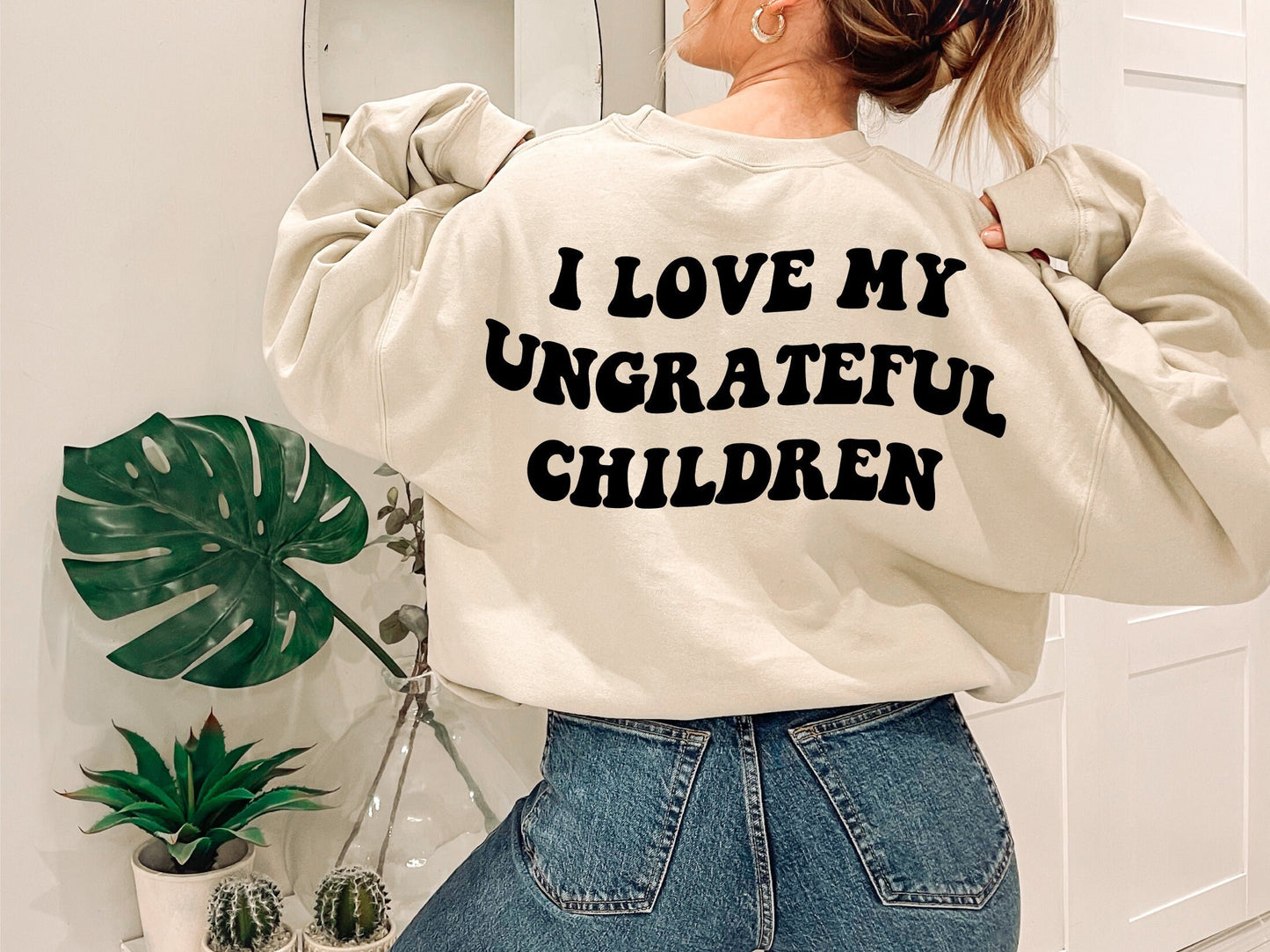I Love My Ungrateful Children Digital Design