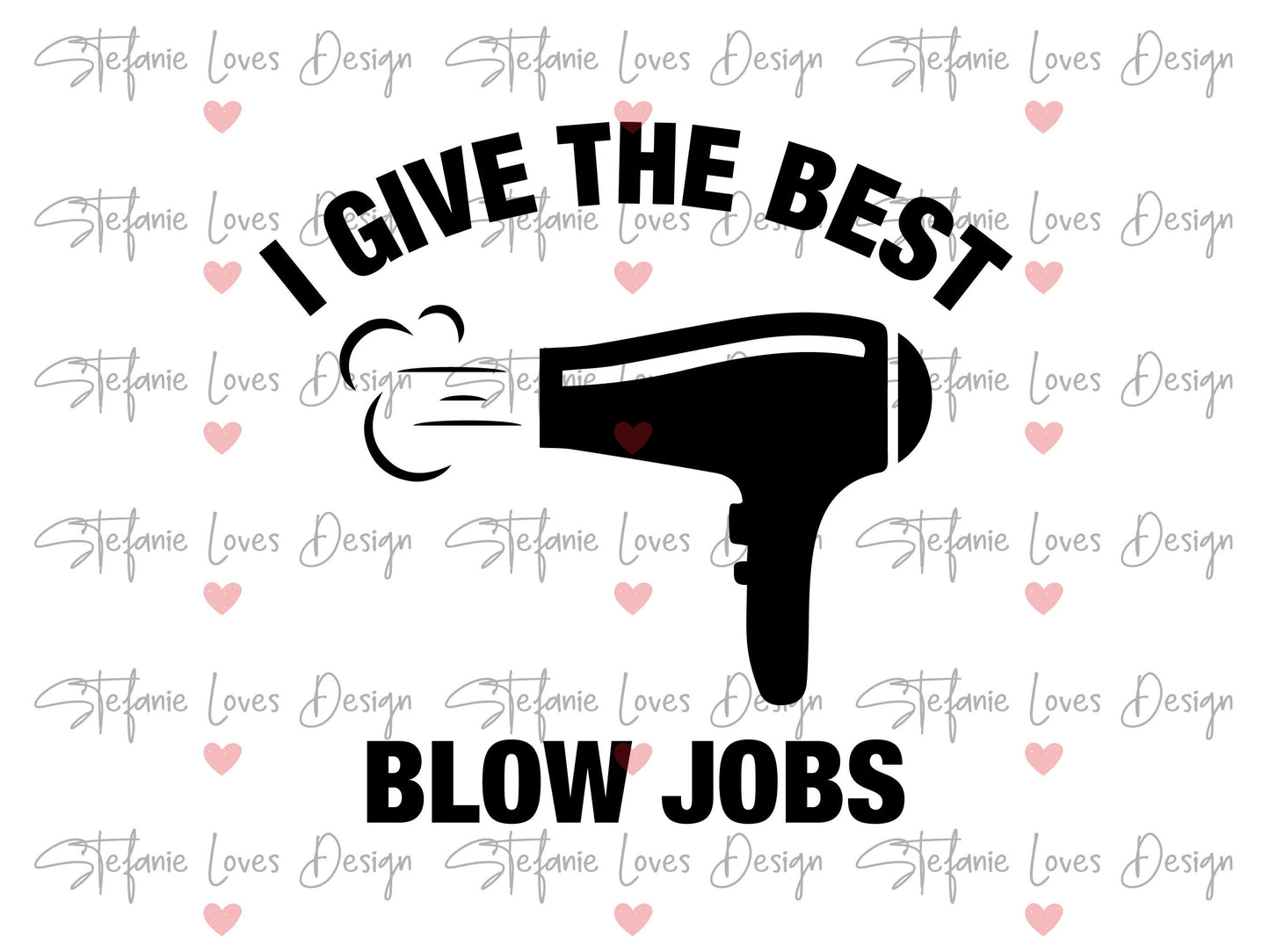 I Give the Best Blow Jobs Digital Design