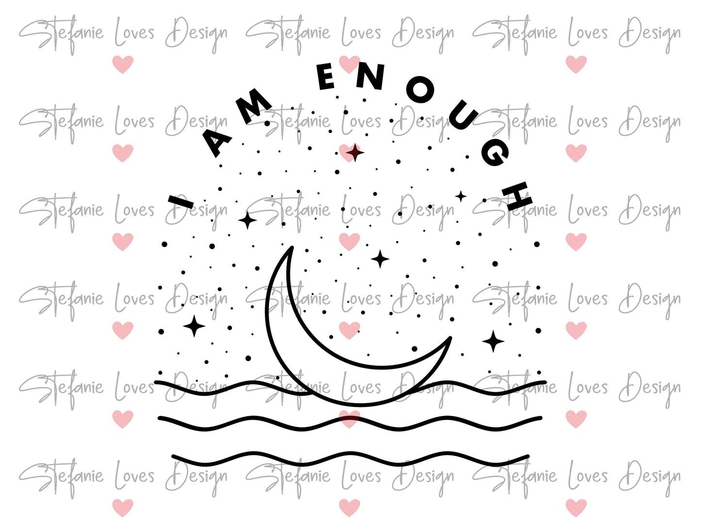 I Am Enough SVG, Digital Download