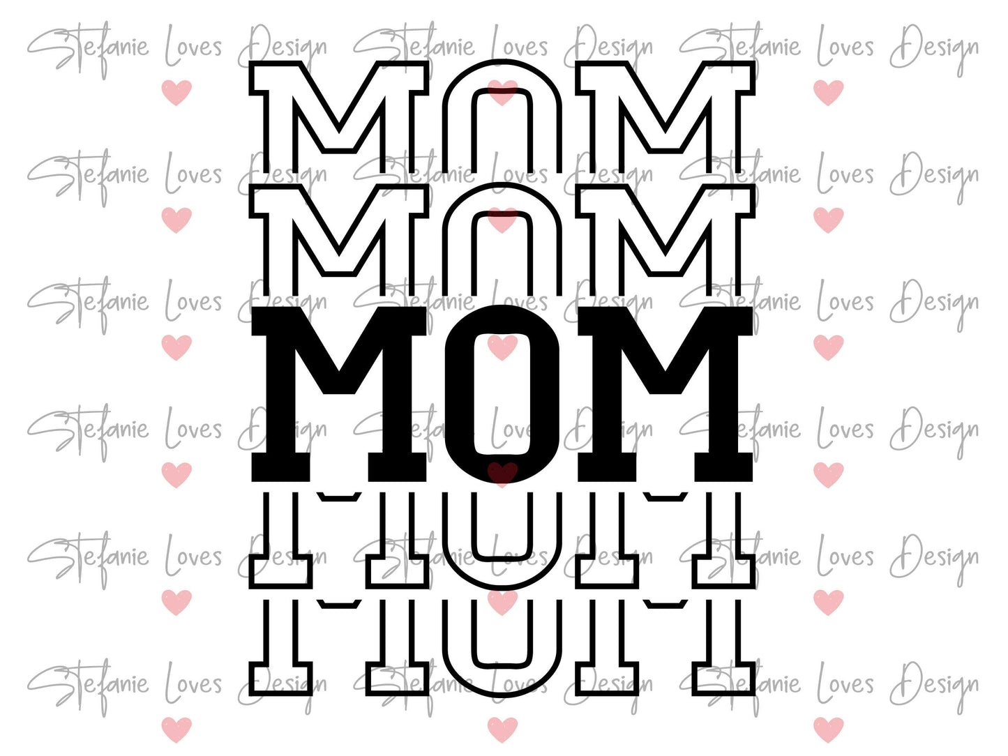 Mom Stacked Digital Design