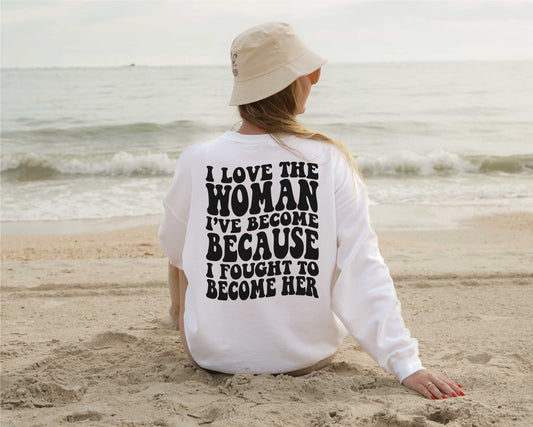 I Love The Woman I've Become Because I Fought To Become Her svg, Wavy Letters, Digital Design