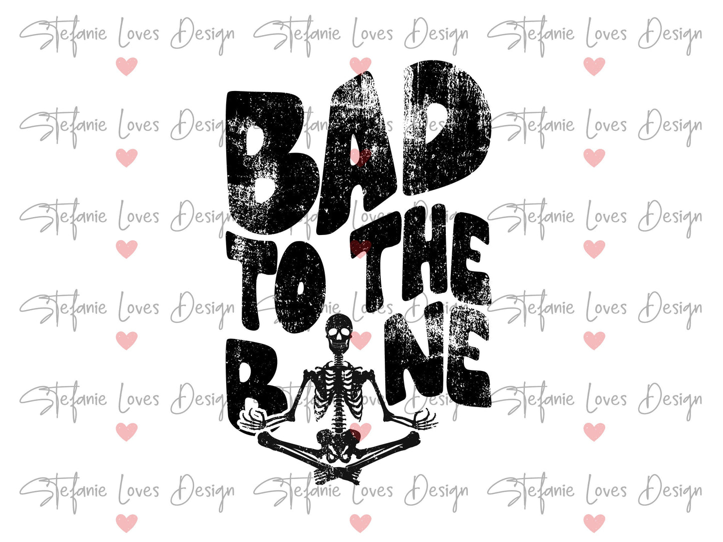 Bad to the Bone Distressed Digital Design