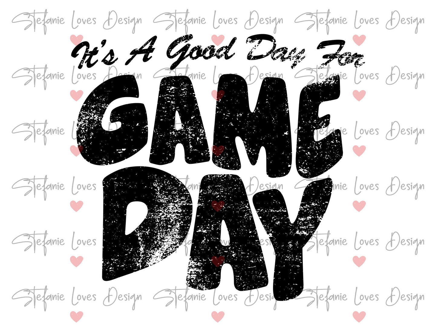 It's A Good Day For Game Day Distressed Digital Design