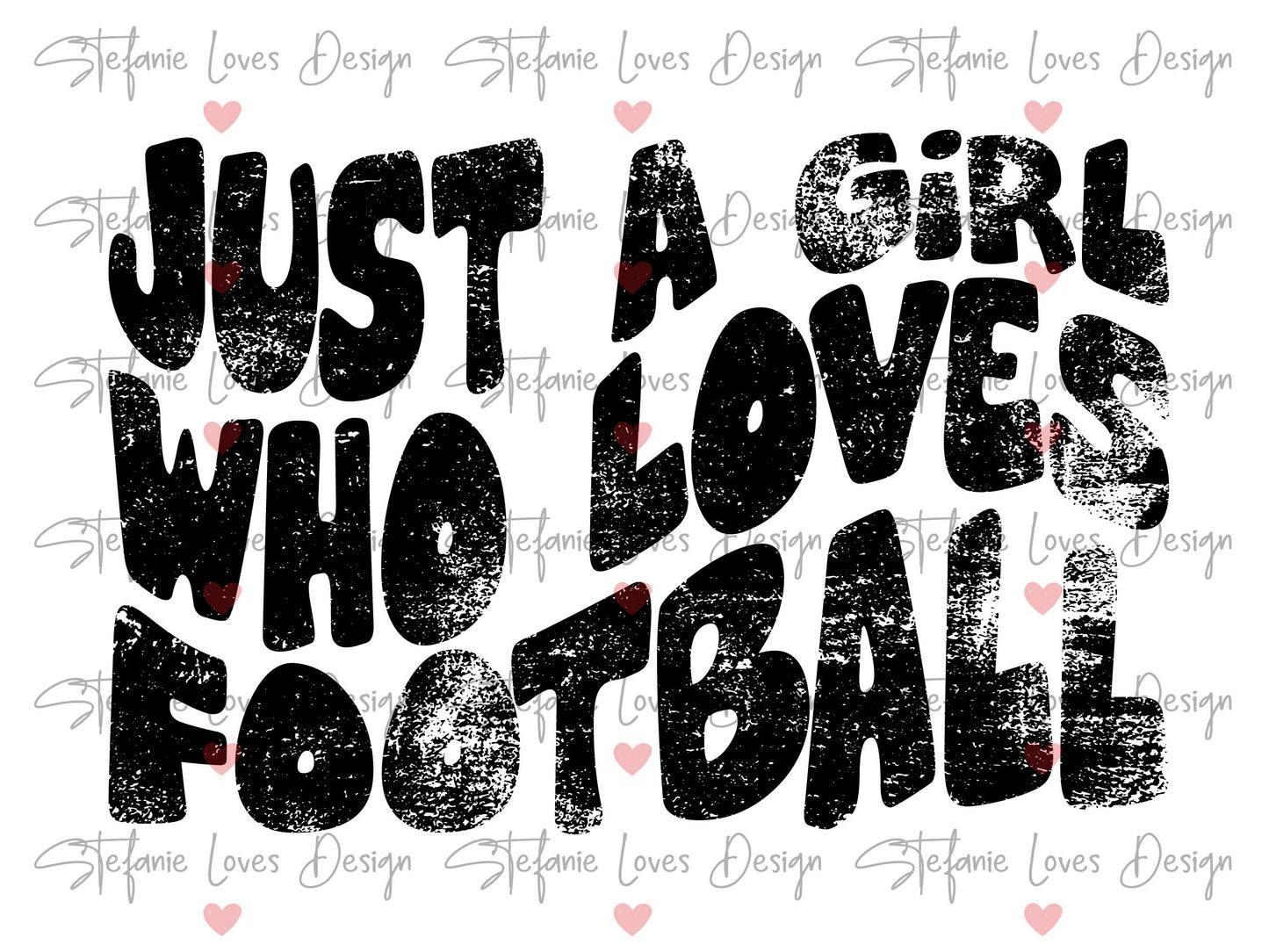 Just A Girl Who Loves Football Digital Design
