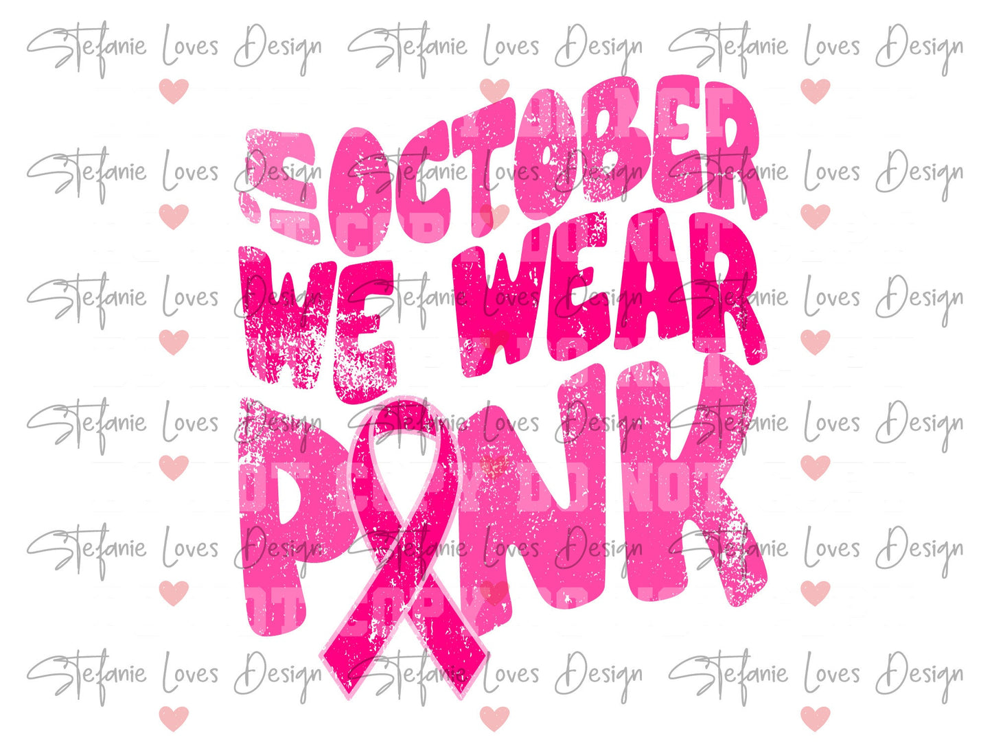 In October We Wear Pink Distressed Digital Design